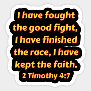 Bible Verse 2 Timothy 4:7 Sticker